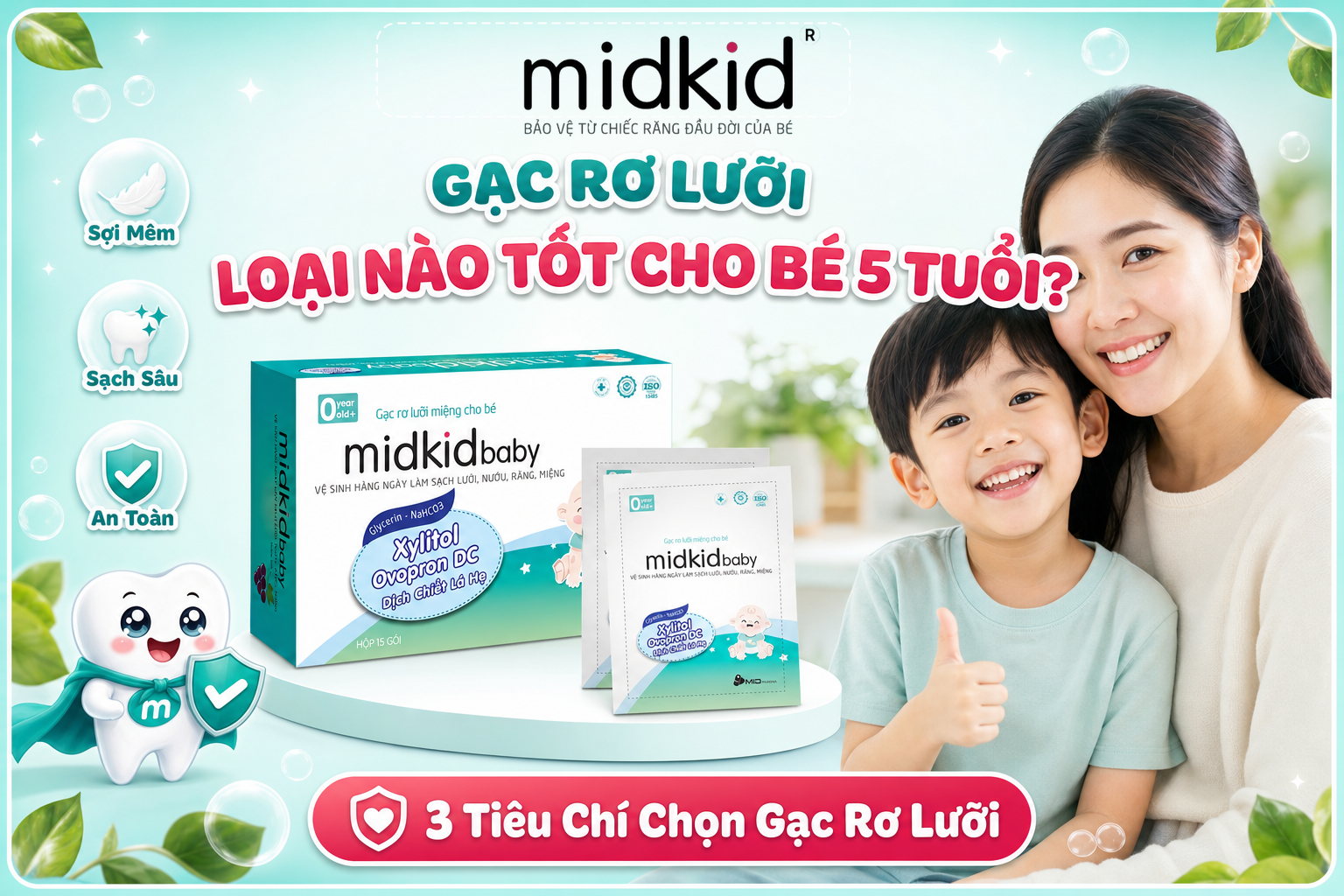 Gạc Rơ Lưỡi Loại Nào Tốt Cho Bé 5 Tuổi? Tiêu Chí Chọn